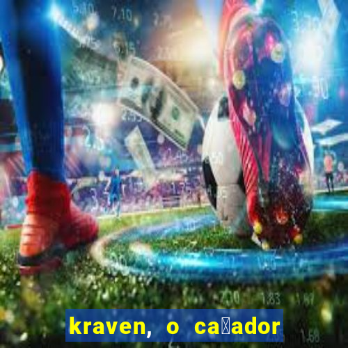 kraven, o ca莽ador filme completo dublado download